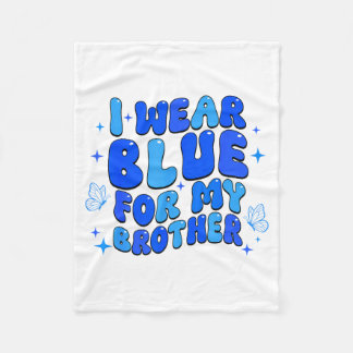 Wear Blue for Brother Autism Awareness Autism Fleece Blanket