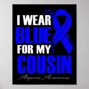 Wear Blue For My Cousin Alopecia Feather  Poster