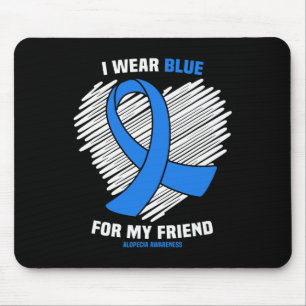 Wear Blue For My Friend Alopecia Awareness  Mouse Mat