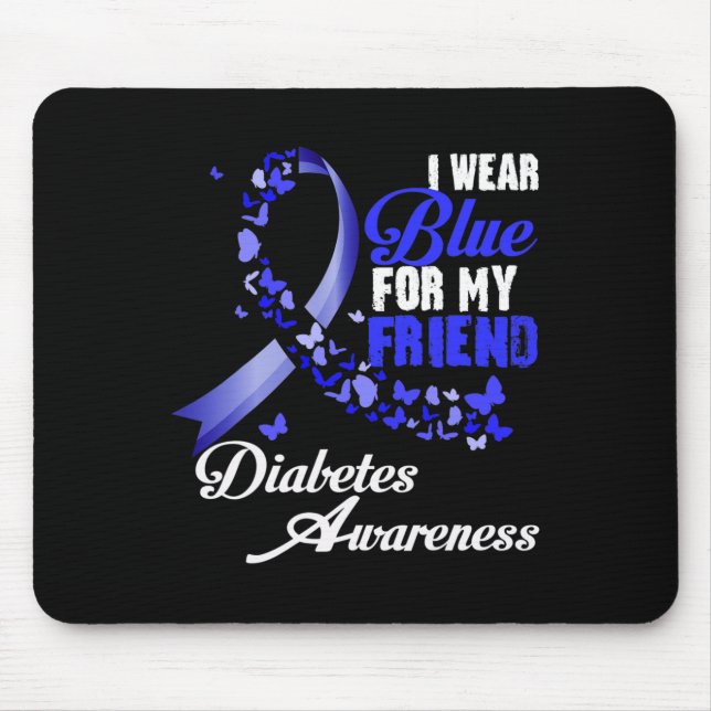 Wear Blue For My Friend T1d Diabetes Awareness Blu Mouse Mat (Front)