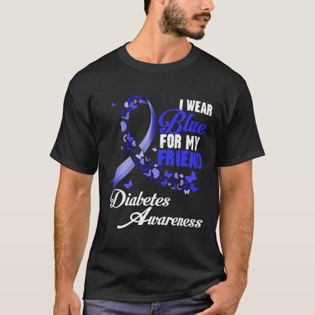 Wear Blue For My Friend T1d Diabetes Awareness Blu T-Shirt (Front)