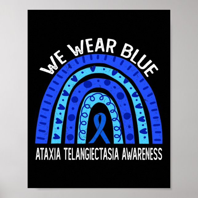 Wear Blue Rainbow For Ataxia Telangiectasia Awaren Poster (Front)