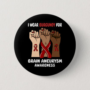 Wear Burgundy For Brain Aneurysm Awareness  6 Cm Round Badge