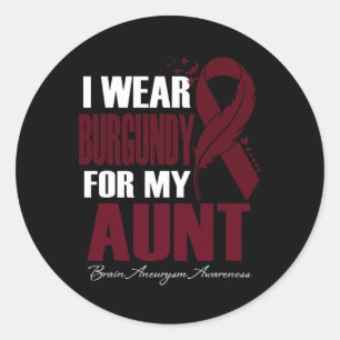 Wear Burgundy For My Aunt Brain Aneurysm Awareness Classic Round Sticker