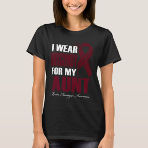 Wear Burgundy For My Aunt Brain Aneurysm Awareness T-Shirt