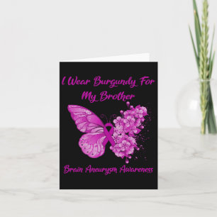 Wear Burgundy For My Brother Brain Aneurysm Awaren Card