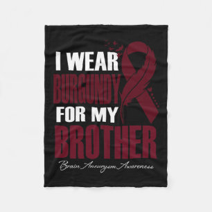 Wear Burgundy For My Brother Brain Aneurysm Awaren Fleece Blanket