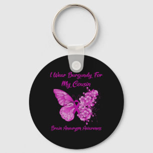 Wear Burgundy For My Cousin Brain Aneurysm Awarene Key Ring