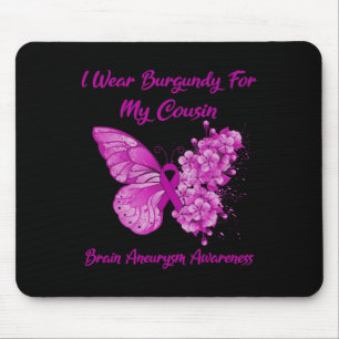 Wear Burgundy For My Cousin Brain Aneurysm Awarene Mouse Mat