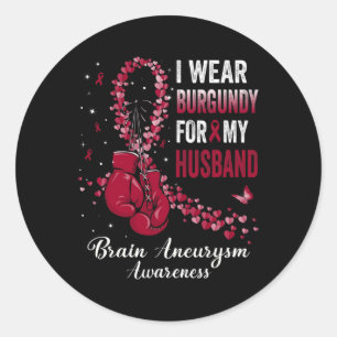 Wear Burgundy For My Husband Brain Aneurysm Awaren Classic Round Sticker
