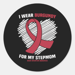 Wear Burgundy For My Stepmom Brain Aneurysm Awaren Classic Round Sticker