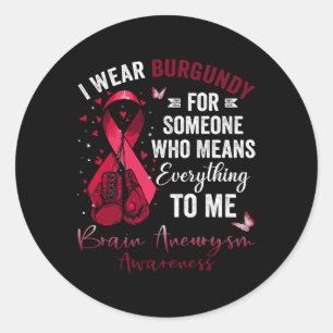 Wear Burgundy For Someone Brain Aneurysm Awareness Classic Round Sticker