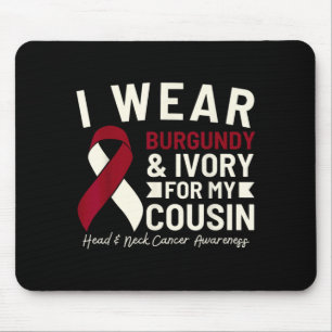 Wear Burgundy Ivory For Cousin Head And Neck Mouse Mat