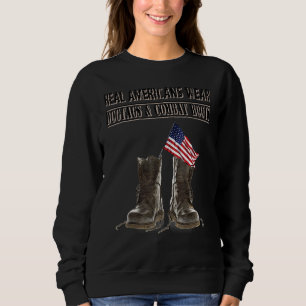 Wear Dogtags And Combat Boots  Veteran Day Sweatshirt