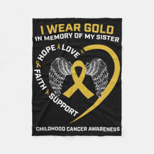 Wear Gold In Memory Of My Sister Childhood Cancer Fleece Blanket