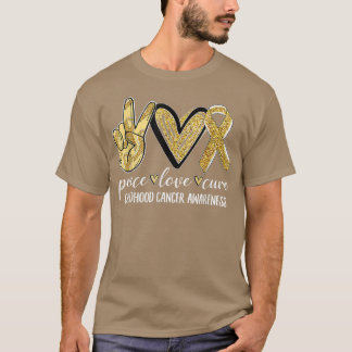 Wear Gold Ribbon Peace Love Cure Childhood Cancer  T-Shirt