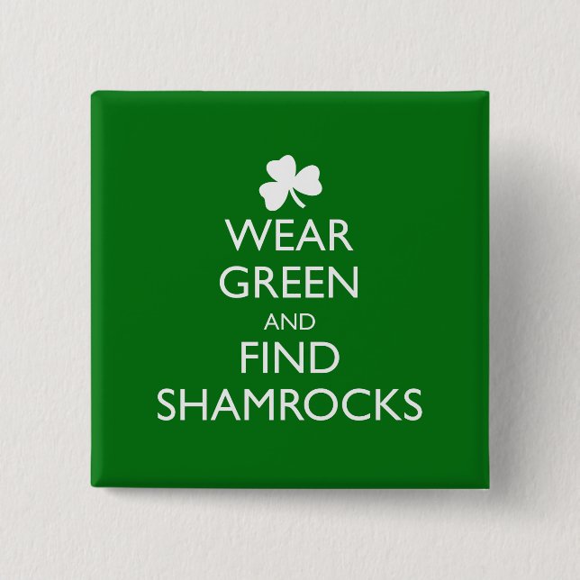 WEAR GREEN AND FIND SHAMROCKS 15 CM SQUARE BADGE (Front)