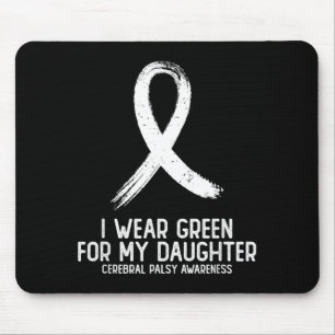 Wear Green for Daughter Cerebral Palsy Awareness Mouse Mat