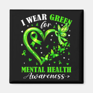 Wear green for mental health awareness heartWear g Magnet