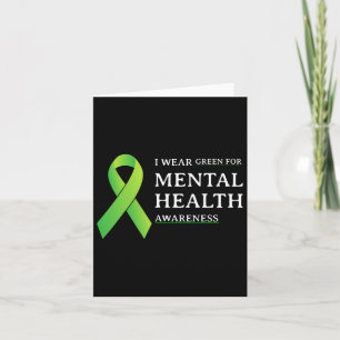 Wear Green For Mental Health Awareness Month 4 Card