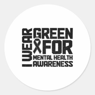 Wear Green For Mental Health Awareness Month 9  Classic Round Sticker