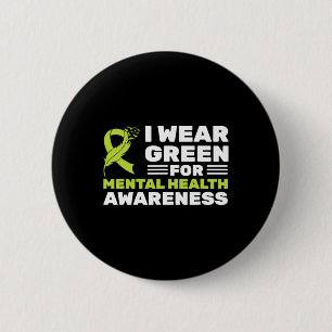 Wear Green For Mental Health Awareness Month Green 6 Cm Round Badge