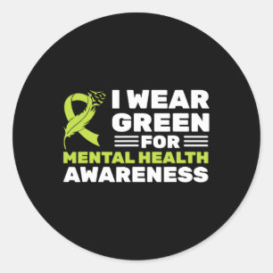 Wear Green For Mental Health Awareness Month Green Classic Round Sticker
