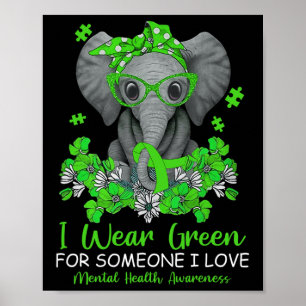 Wear Green For Mental Health Awareness Ribbon Elep Poster