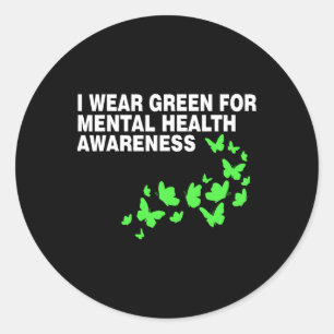 Wear Green In May Mental Health Awareness Month Gr Classic Round Sticker