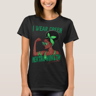 Wear Green Mental Health Awareness Black Woman T-Shirt