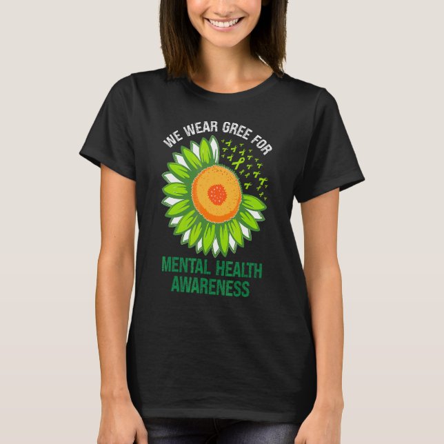Wear Green Support Mental Health Awareness Sunflow T-Shirt (Front)