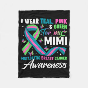 Wear Green Teal Pink for Mimi Metastatic Breast Fleece Blanket