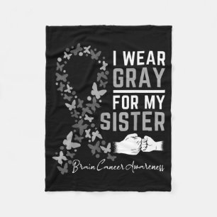 Wear Grey For Sister Gifts Brain Cancer Awareness Fleece Blanket