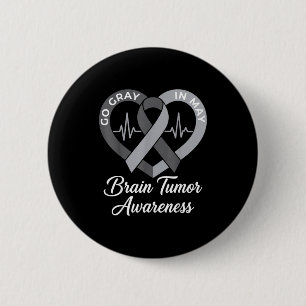 Wear grey in may strong warrior cancer brain tumou 6 cm round badge