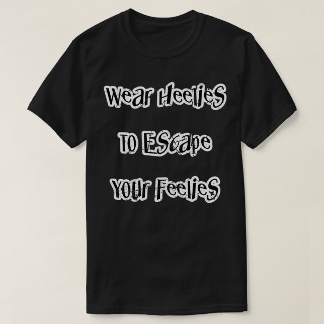 Wear Heelies to Escape Your Feelies  Funny Retro M T-Shirt (Design Front)