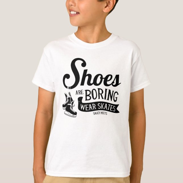 Wear Hockey Skates Shoes Are Boring Youth T-Shirt (Front)