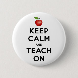 Wear it Proud - Keep Calm and Teach On 6 Cm Round Badge