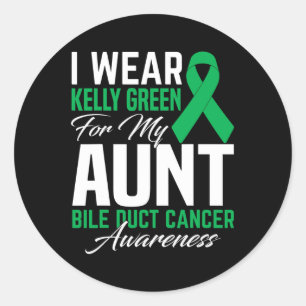 Wear Kelly Green For My Aunt Bile Duct Cancer Awar Classic Round Sticker