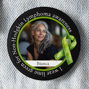 Wear Lime Green for Non-Hodgkin Lymphoma Awareness 6 Cm Round Badge