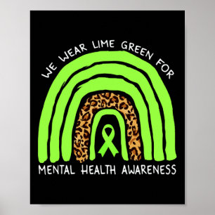 Wear Lime Green Rainbow For Mental Health Awarenes Poster