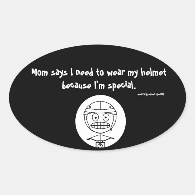 wear my helmet because I'm special oval sticker (Front)