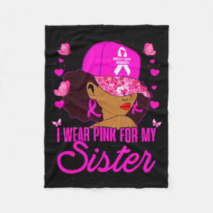 Wear Nk For My Sister Breast Cancer Awareness Blac Fleece Blanket
