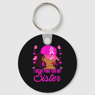 Wear Nk For My Sister Breast Cancer Awareness Blac Key Ring