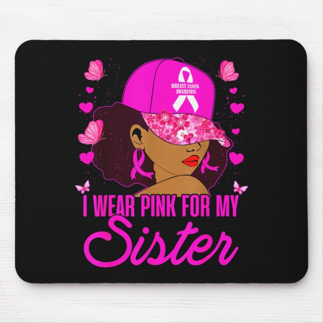 Wear Nk For My Sister Breast Cancer Awareness Blac Mouse Mat (Front)