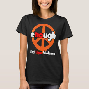 Wear Orange Anti Gun No More Silence End Gun Viole T-Shirt