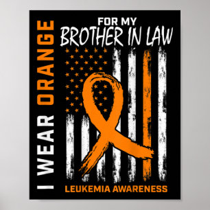 Wear Orange Brother In Law Leukaemia Awareness Ame Poster