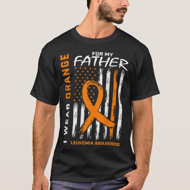 Wear Orange Dad Father Leukaemia Awareness America T-Shirt (Front)