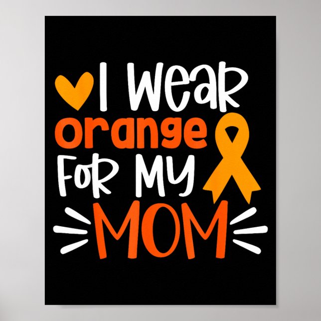 Wear orange for moms ms multiple sclerosis poster (Front)