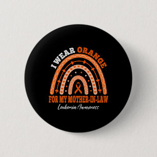 Wear Orange For Mother-in-law Leukaemia Awareness 6 Cm Round Badge