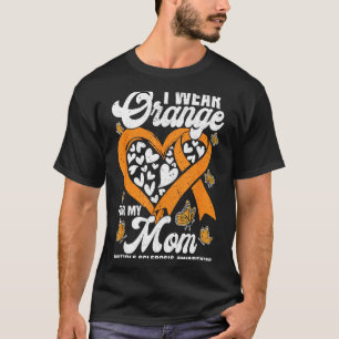 Wear Orange For Mum Ms Multiple Sclerosis T-Shirt